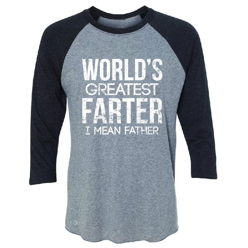 Zexpa Apparel™ World's Best Farter I Mean Father D 3/4 Sleevee Raglan Tee Father's Day Tee Graphic Embroidered Appliqued