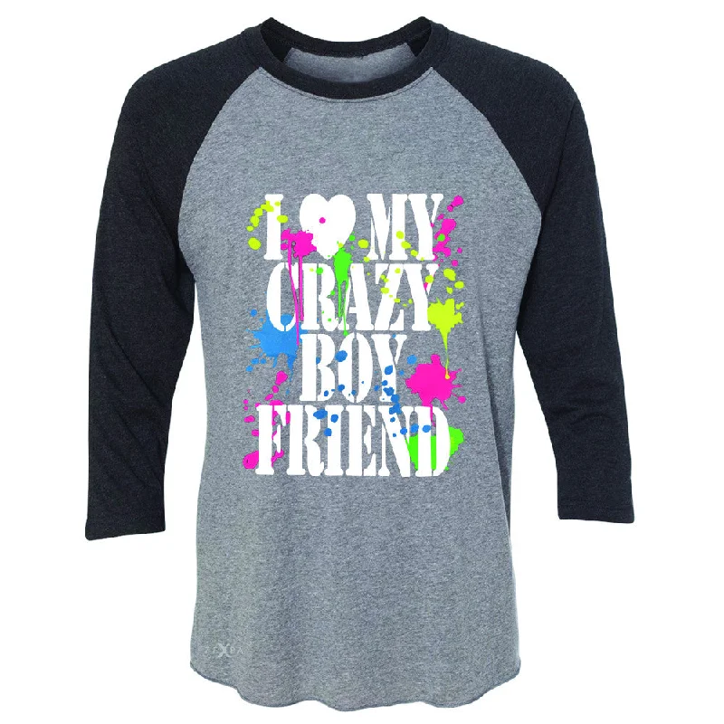 Zexpa Apparel™I Love My Crazy Boyfriend Valentines Day 3/4 Sleevee Raglan Tee Couple Tee Fleece Fabric Down Fabric Feather Fabric