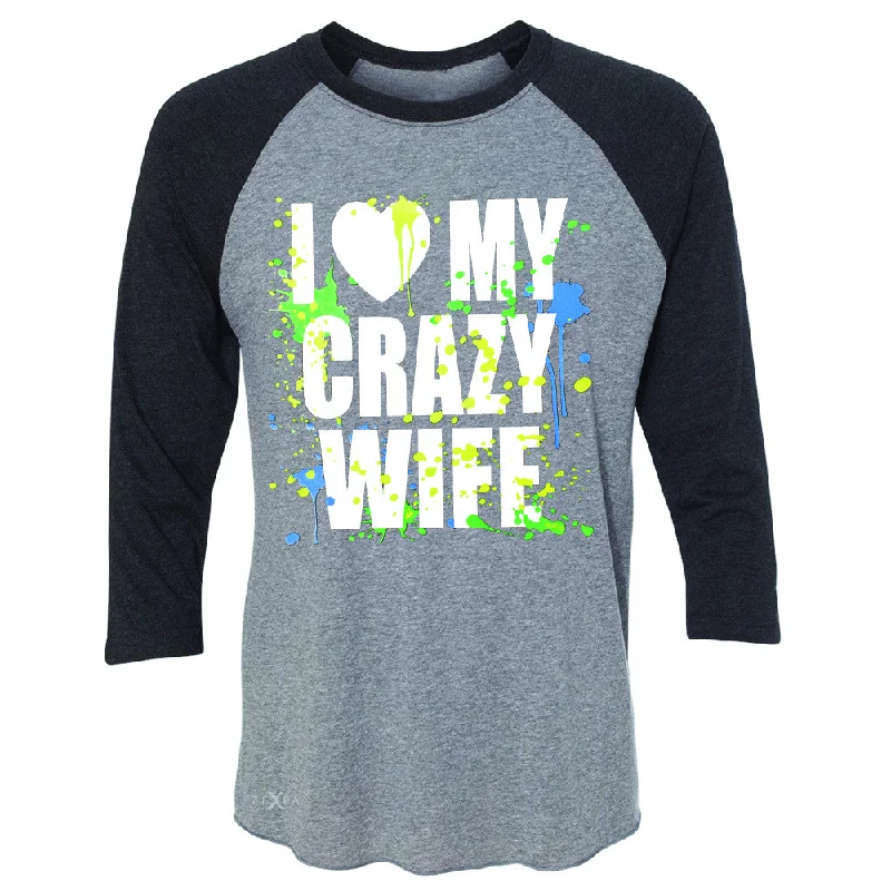 Zexpa Apparel™I Love My Crazy Wife Valentines Day 14th 3/4 Sleevee Raglan Tee Couple Tee Satin Blend Silk Blend Wool Blend